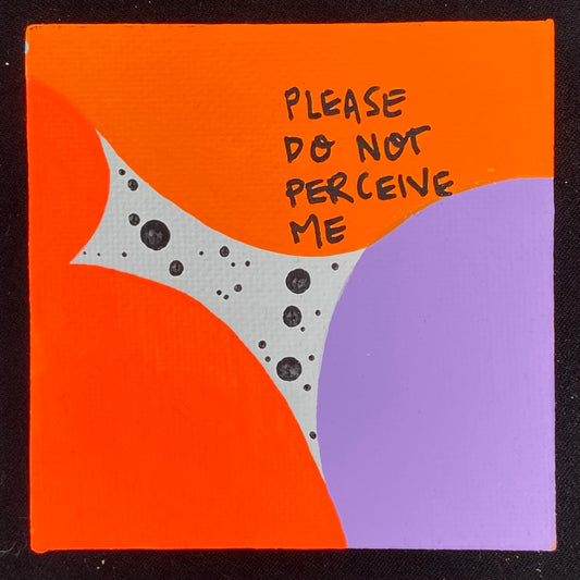Tiny Feminist Painting Please Do Not Perceive Me