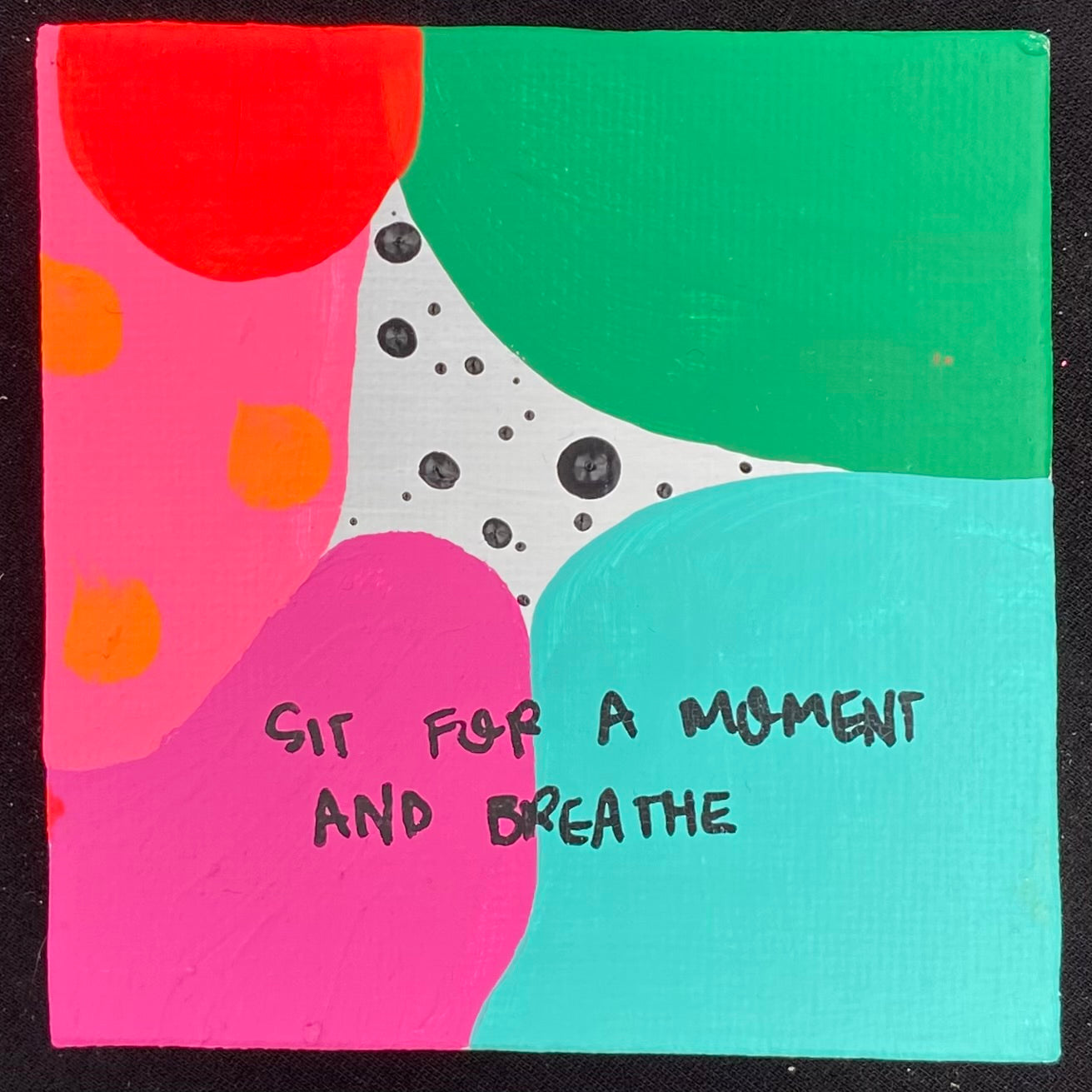 Tiny Feminist Painting Sit For A Moment And Breathe