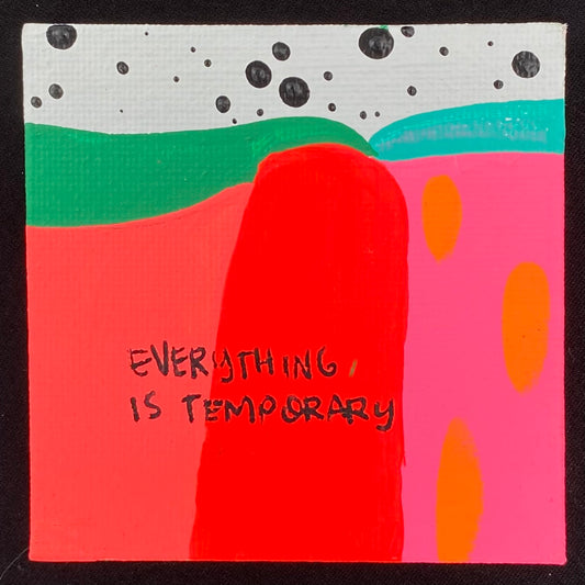 Tiny Feminist Painting Everything Is Temporary