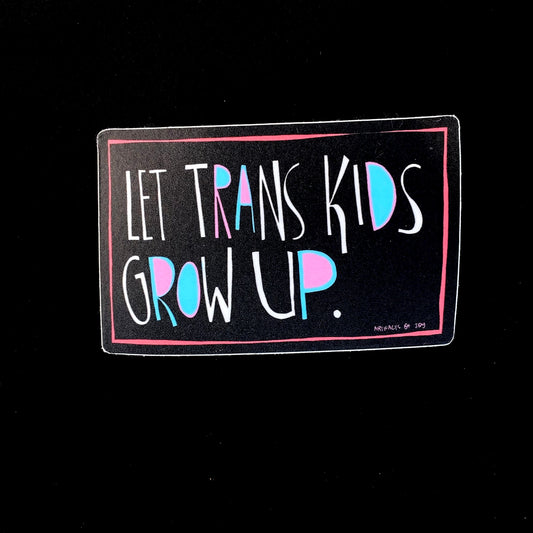 Sticker Protest Sign Let Trans Kids Grow Up