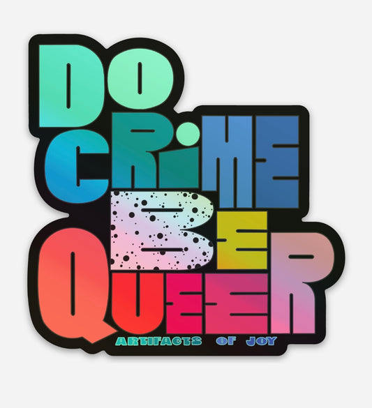 Sticker Do Crime Be Queer