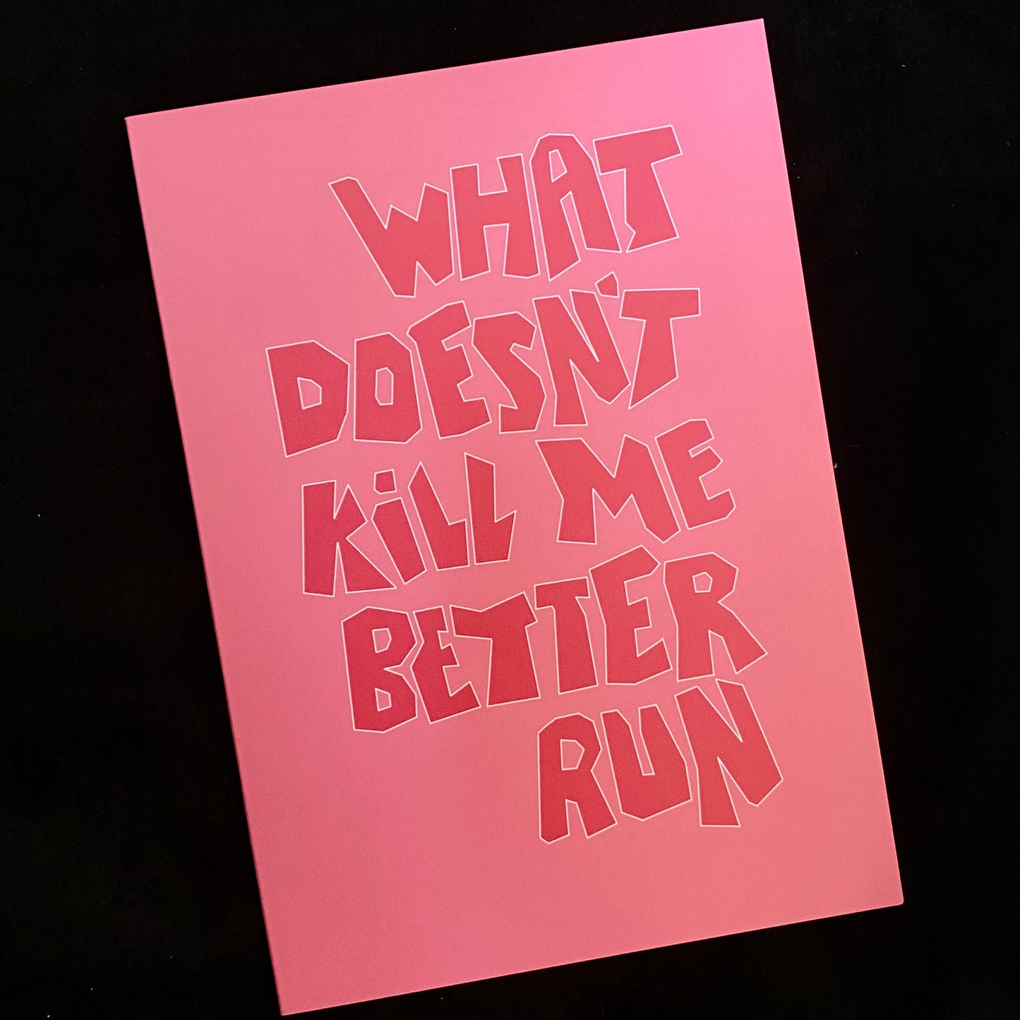 Greeting Cards What Doesn't Kill Me Better Run