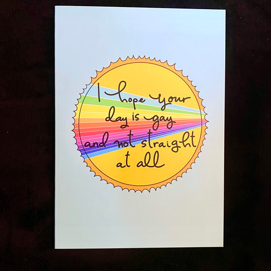 Greeting Cards I Hope Your Day Is Gay And Not Straight At All