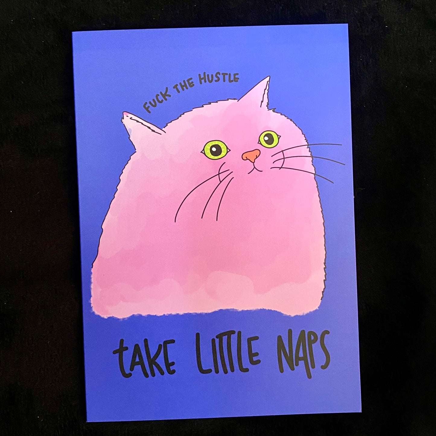 Greeting Cards Fuck The Hustle Take Little Naps