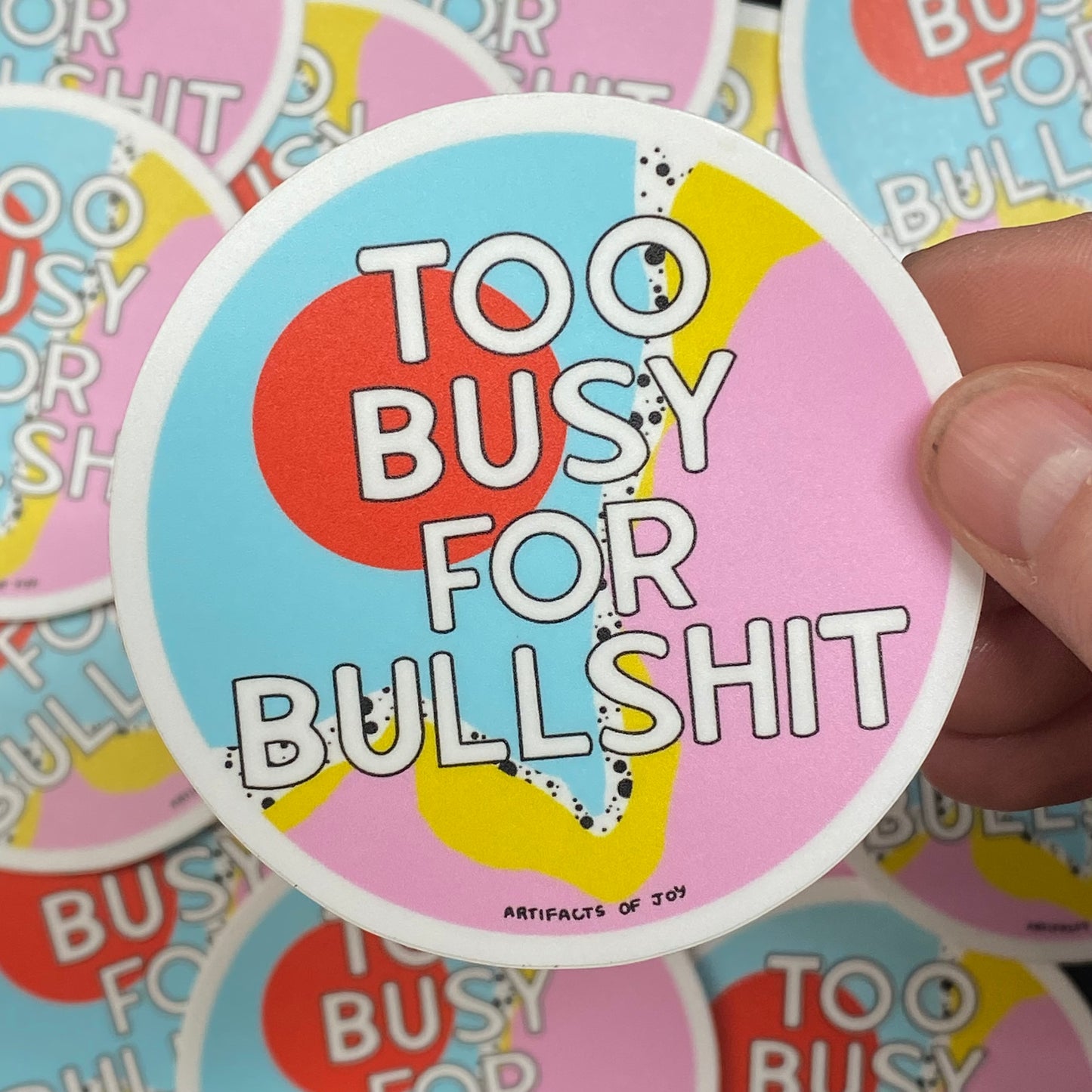 Sticker Too Busy For BS