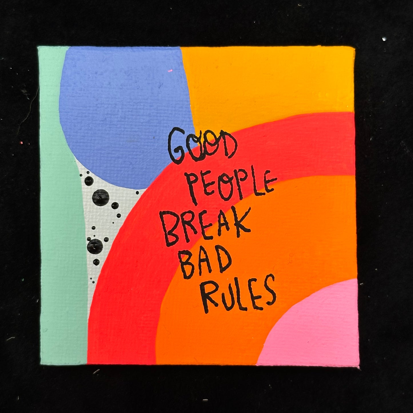 Tiny Feminist Painting Good People Break Bad Rules
