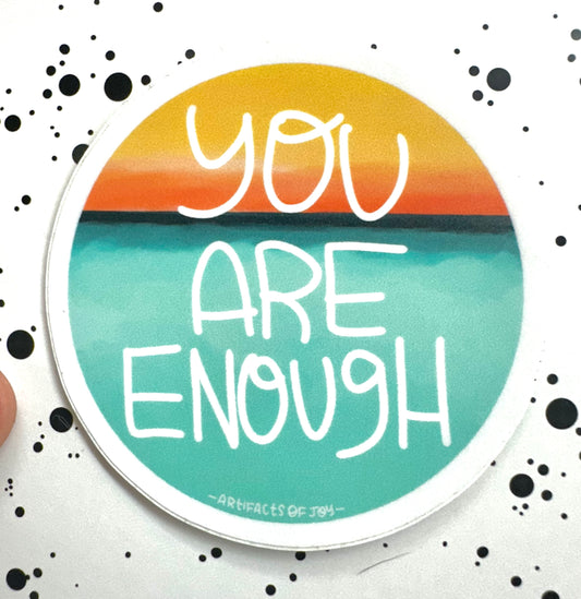 Sticker You Are Enough Sunset