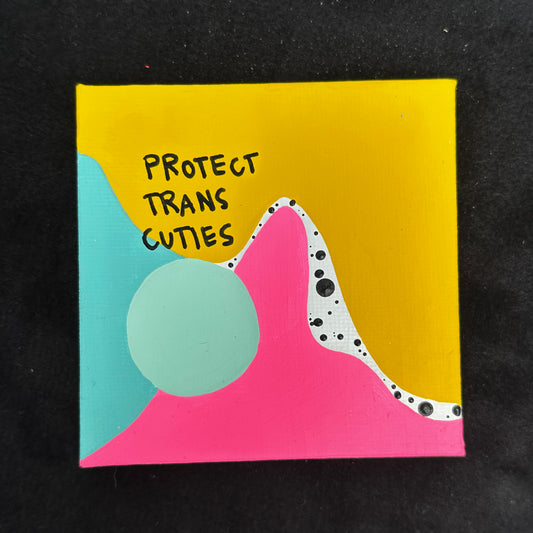 Tiny Feminist Painting Protect Trans Cuties