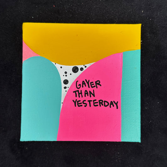 Tiny Feminist Painting Gayer Than Yesterday