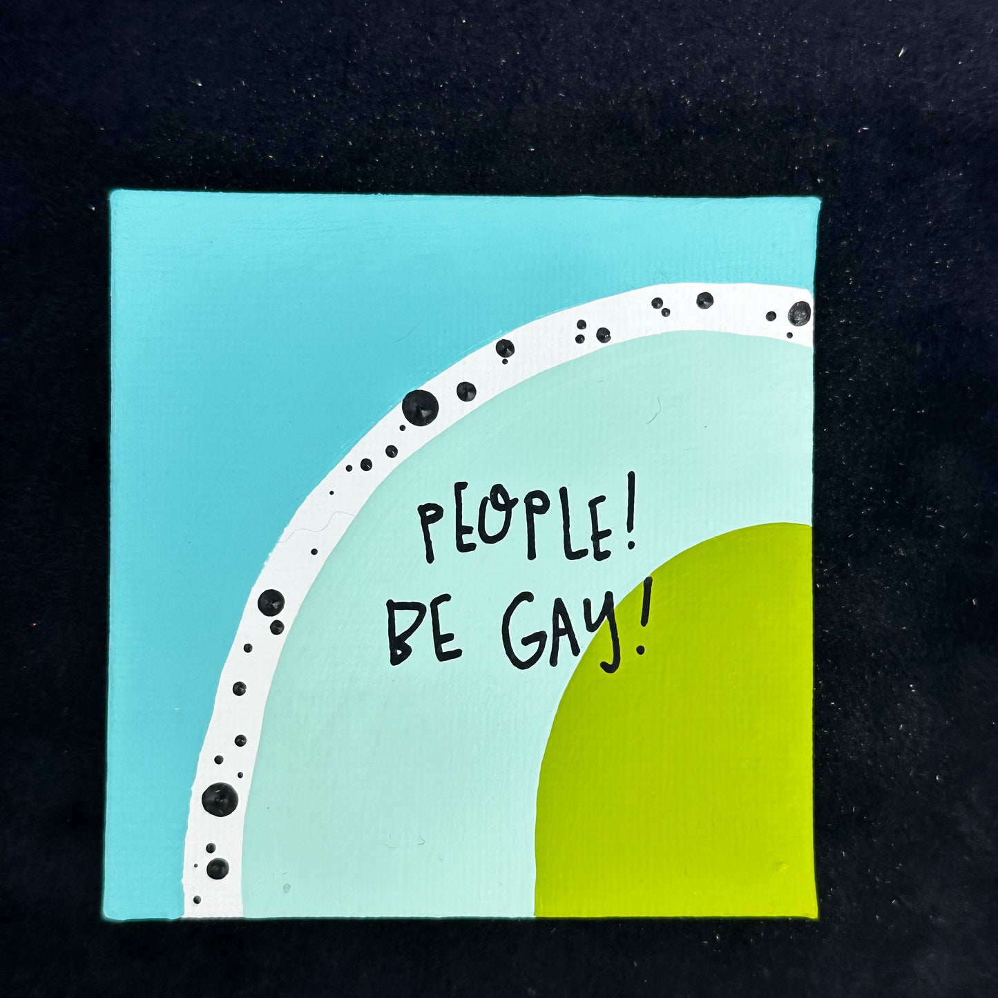 Tiny Feminist Painting People! Be Gay!