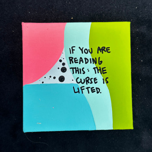 Tiny Feminist Painting If You Are Reading This: The Curse is Lifted