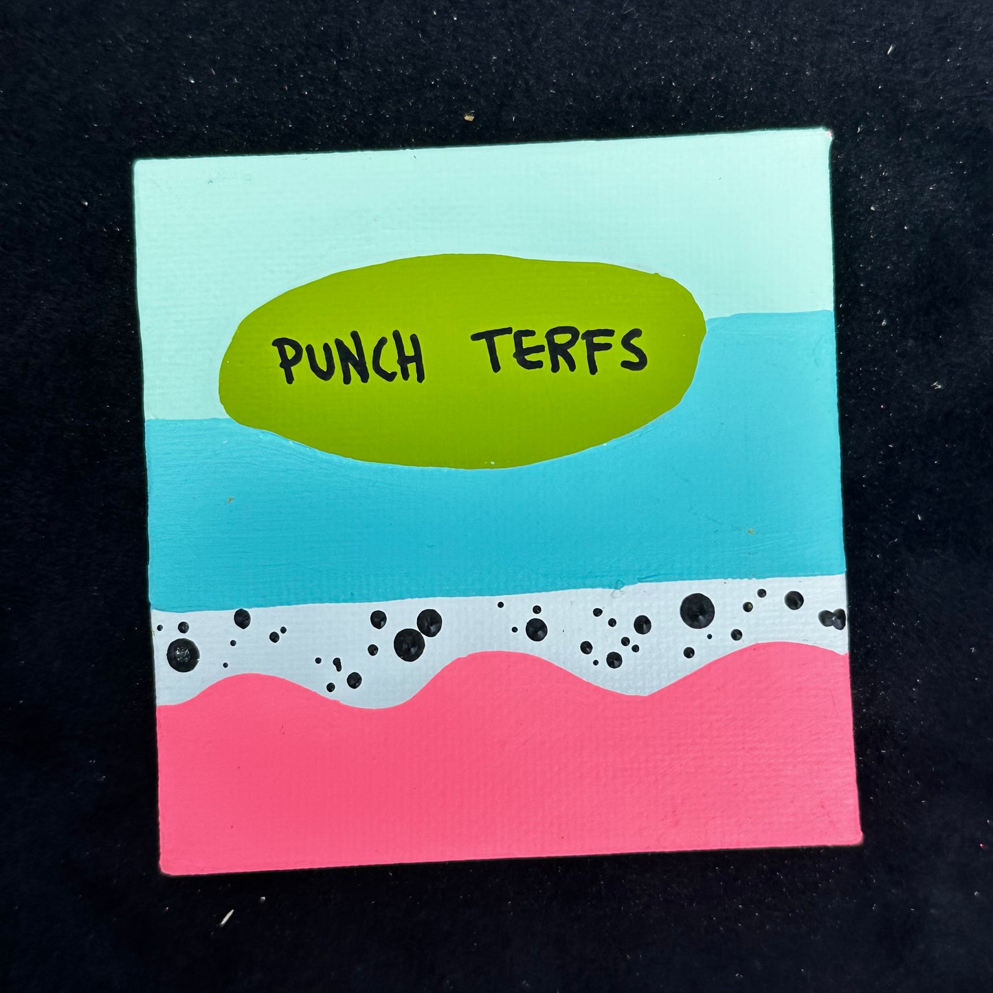 Tiny Feminist Painting Punch TERFS
