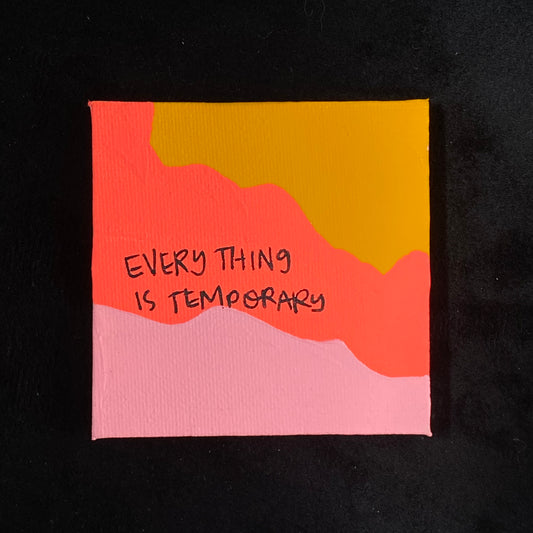 Tiny Feminist Painting Everything is Temporary