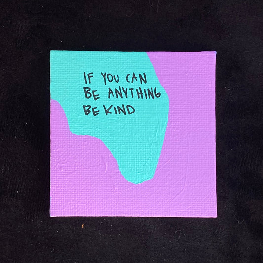 Tiny Feminist Painting If You Can Be Anything