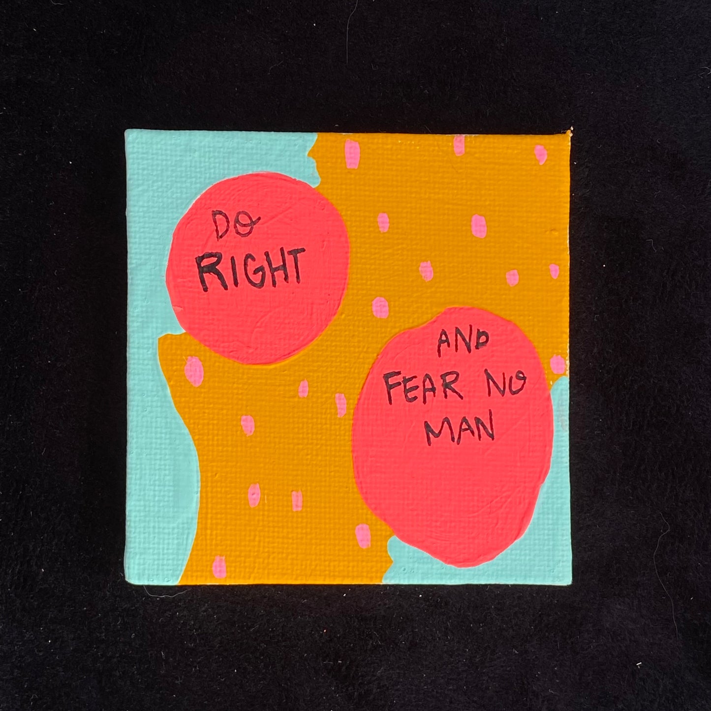 Tiny Feminist Painting Do Right And Fear No Man