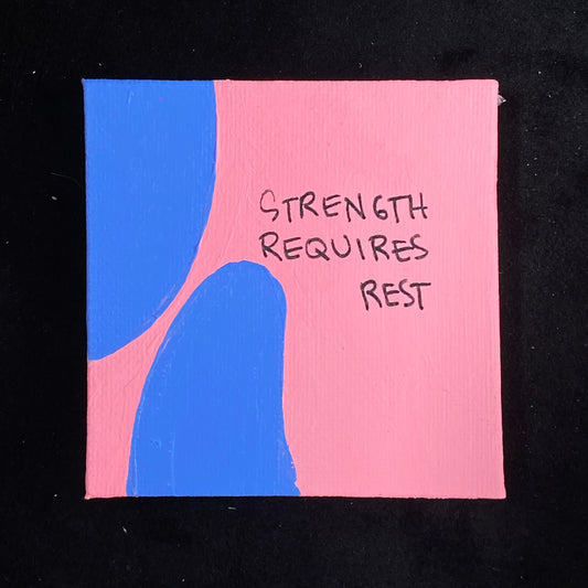 Tiny Feminist Painting Strength Requires Rest