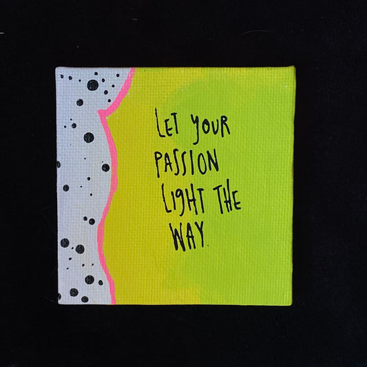 Tiny Feminist Painting Let Your Passion Light The Way