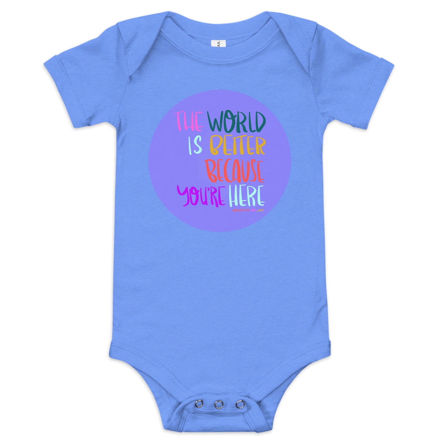 Baby Short Sleeve One Piece The World Is Better Because You're Here