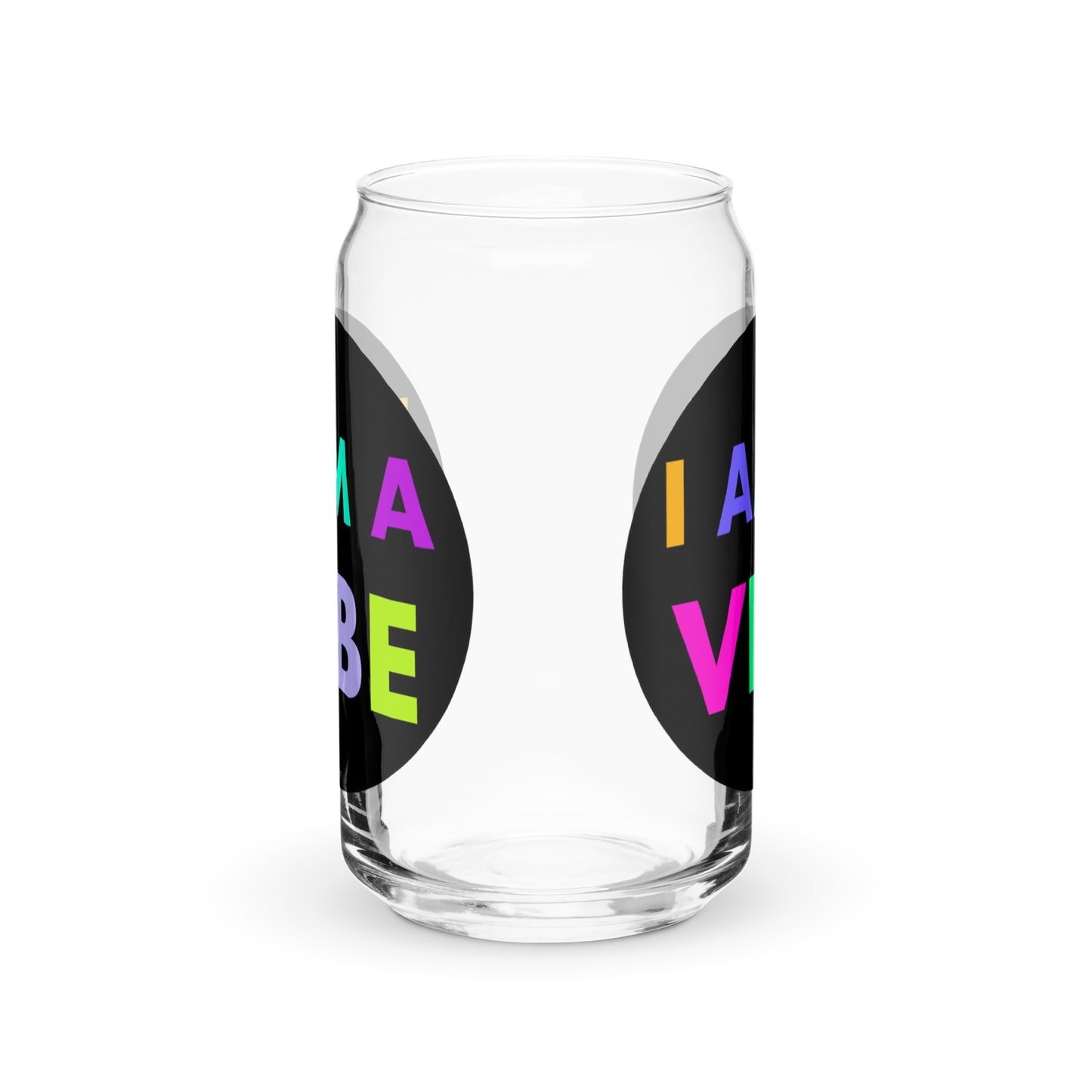 Can-Shaped Glass I Am A Vibe