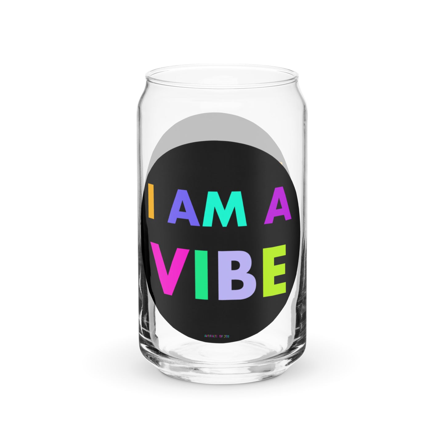 Can-Shaped Glass I Am A Vibe