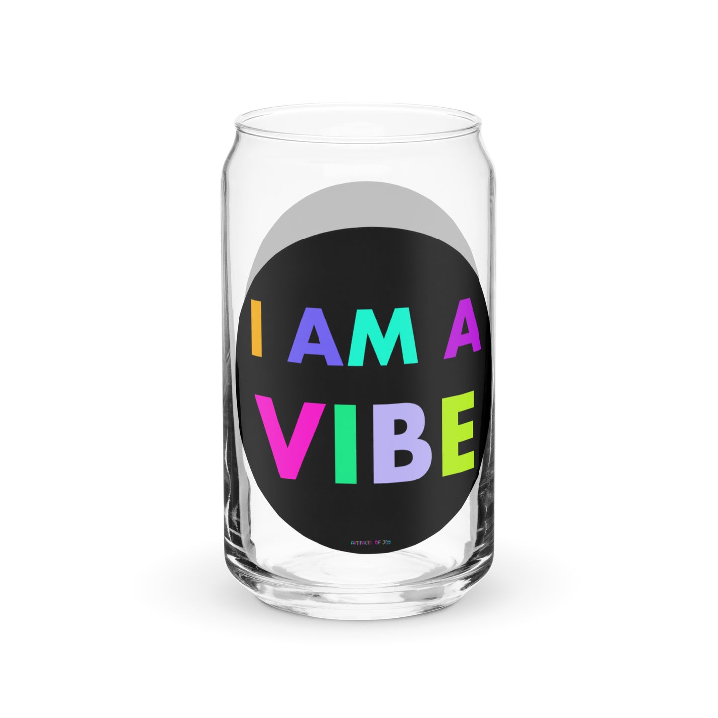 Can-Shaped Glass I Am A Vibe