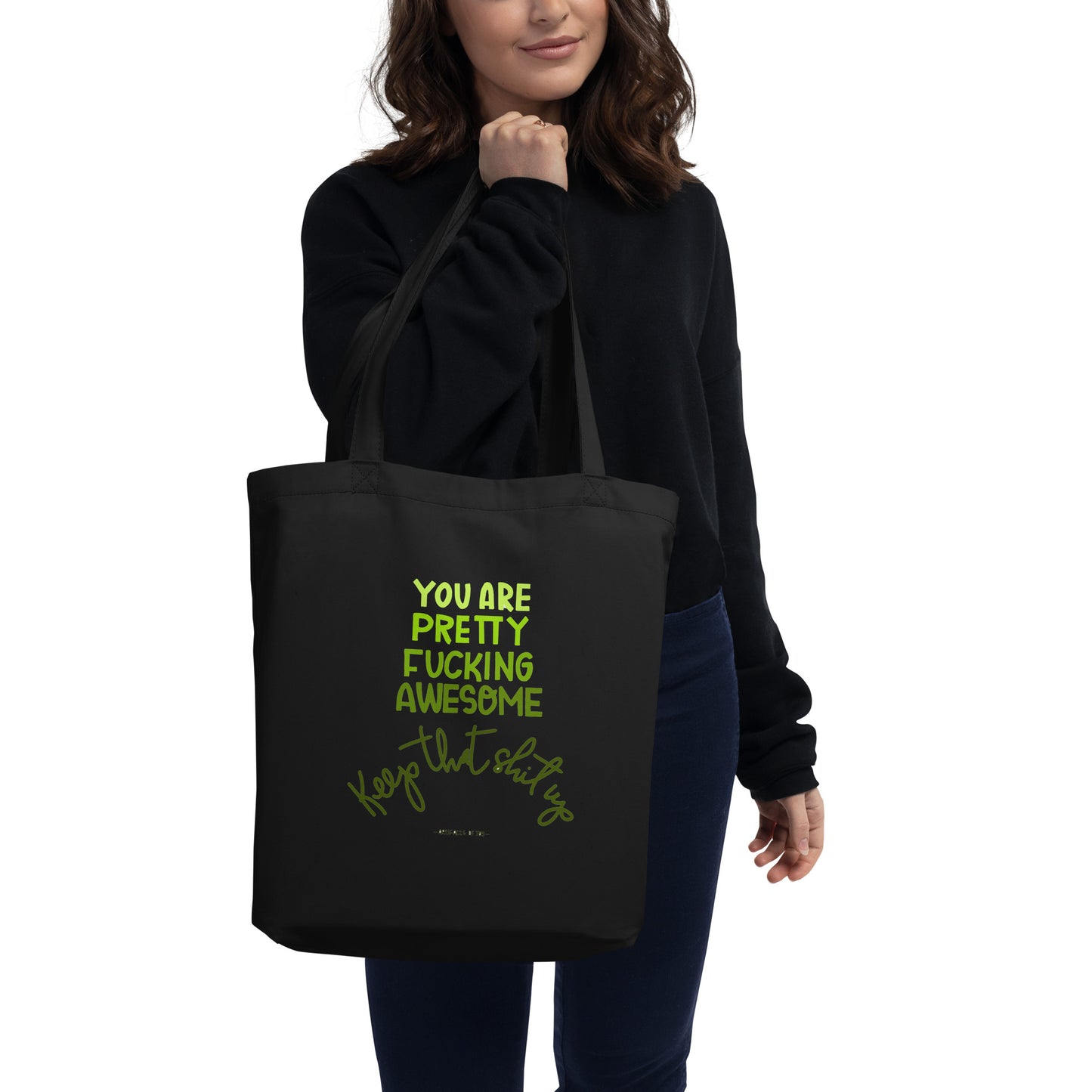 Eco Tote Bag You Are Pretty Awesome