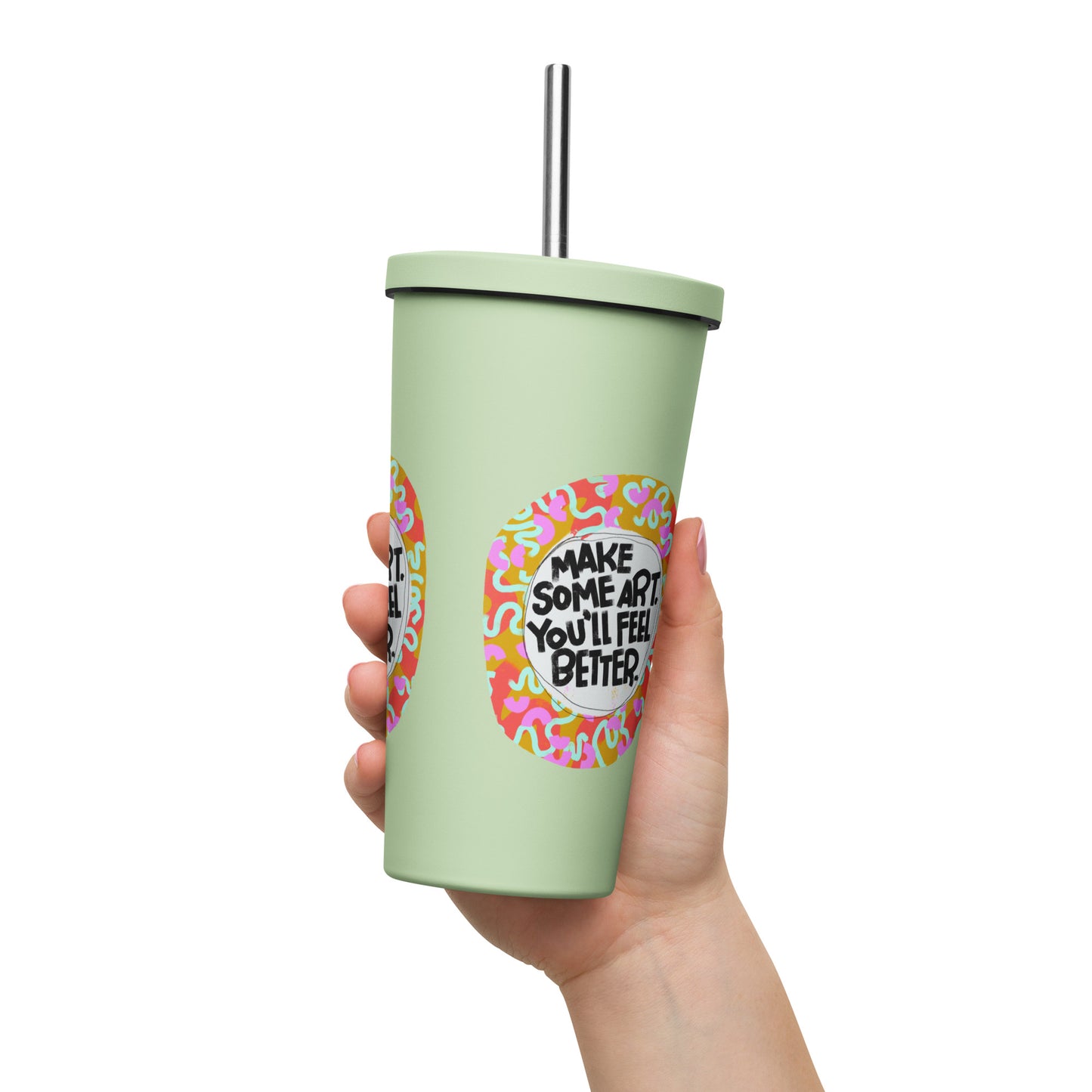 Insulated Tumbler With A Straw Make Some Art You'll Feel Better