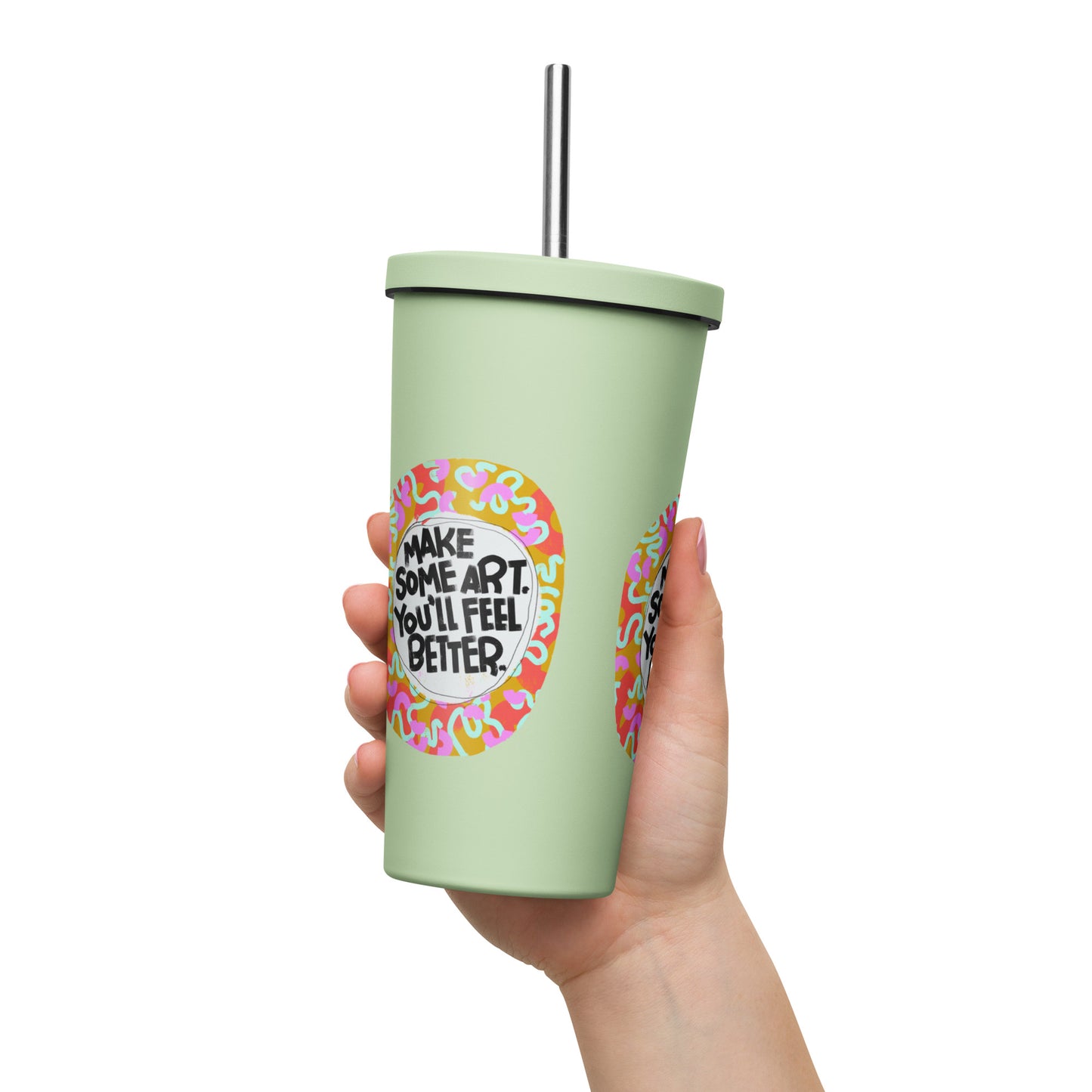 Insulated Tumbler With A Straw Make Some Art You'll Feel Better