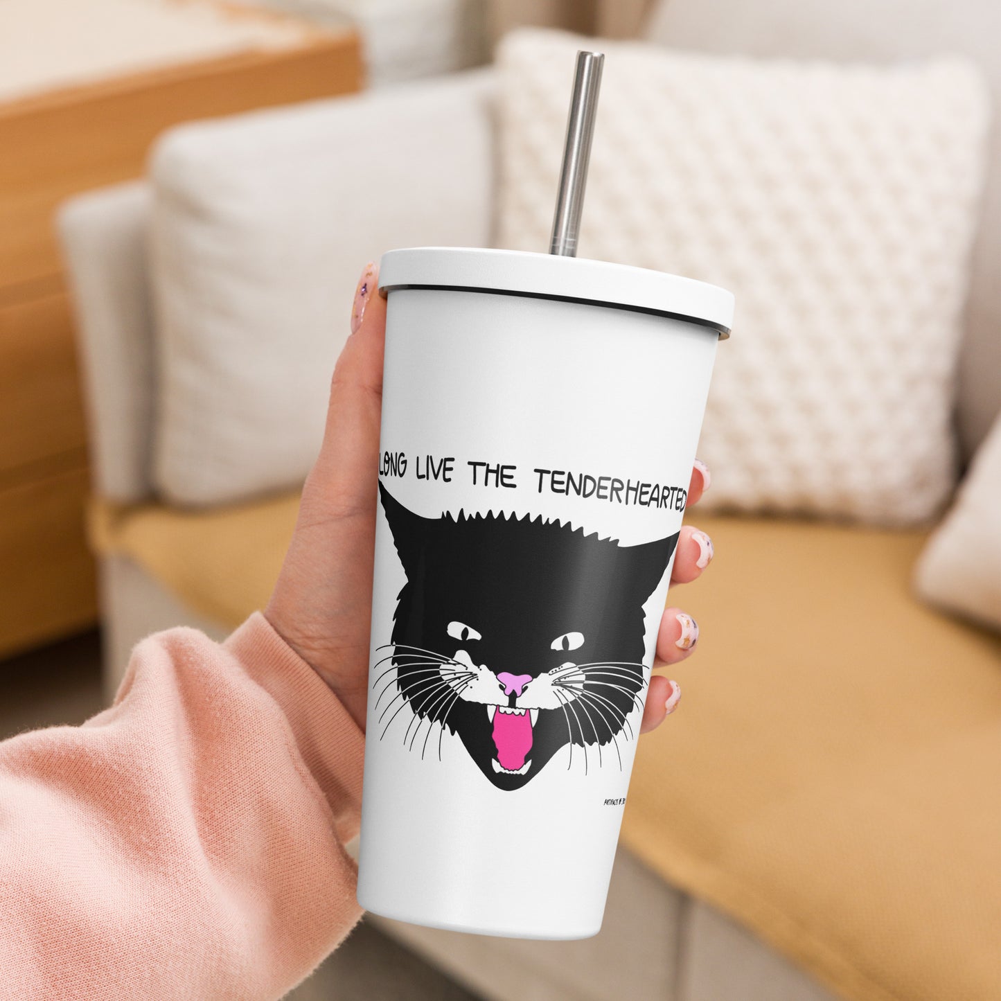 Insulated Tumbler With A Straw Long Live The Tenderhearted