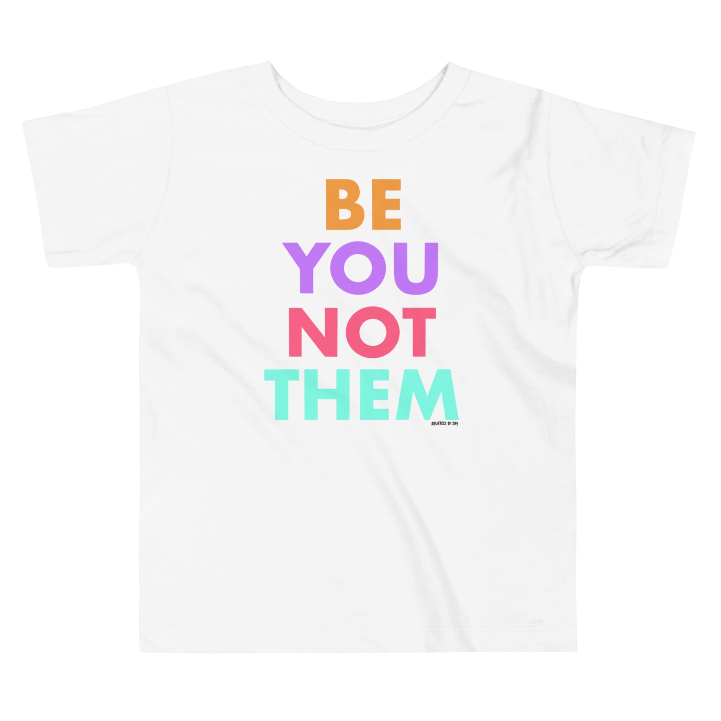 T-Shirt Toddler Short Sleeve Be You Not Them