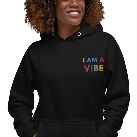 Hoodie Adult Unisex Embroidered Sweatshirt I Am A Vibe