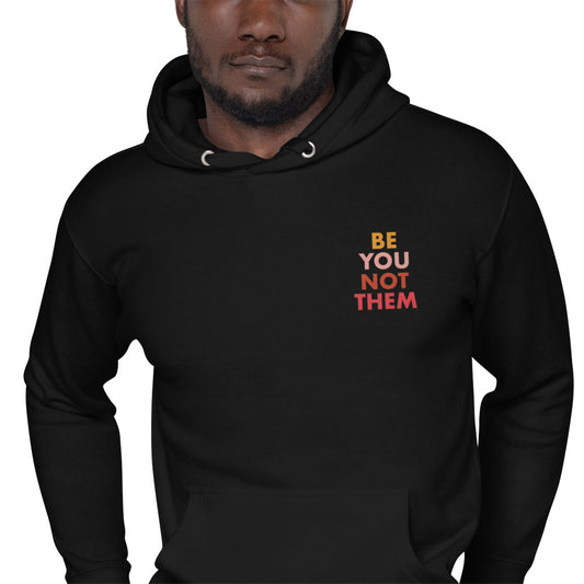 Hoodie Adult Unisex Embroidered Sweatshirt Be You Not Them