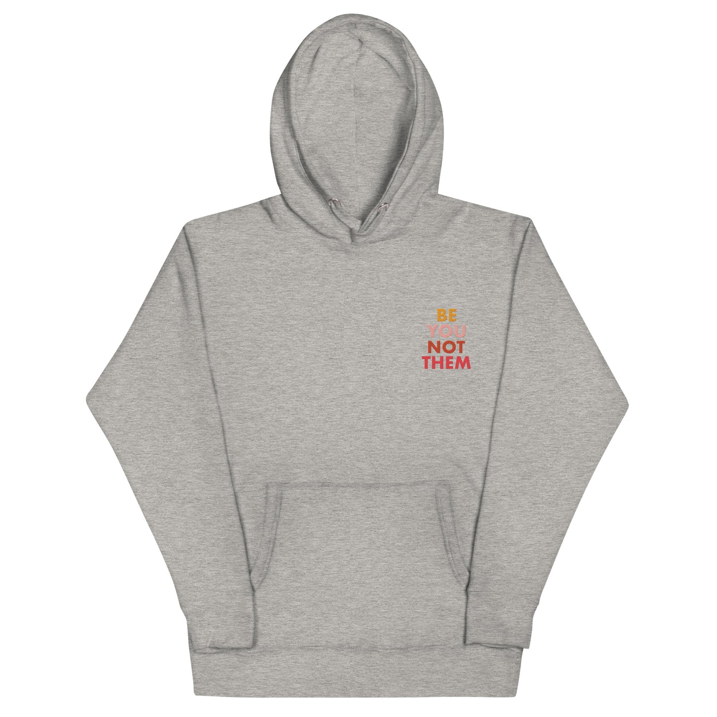 Hoodie Be You Not Them Embroidery