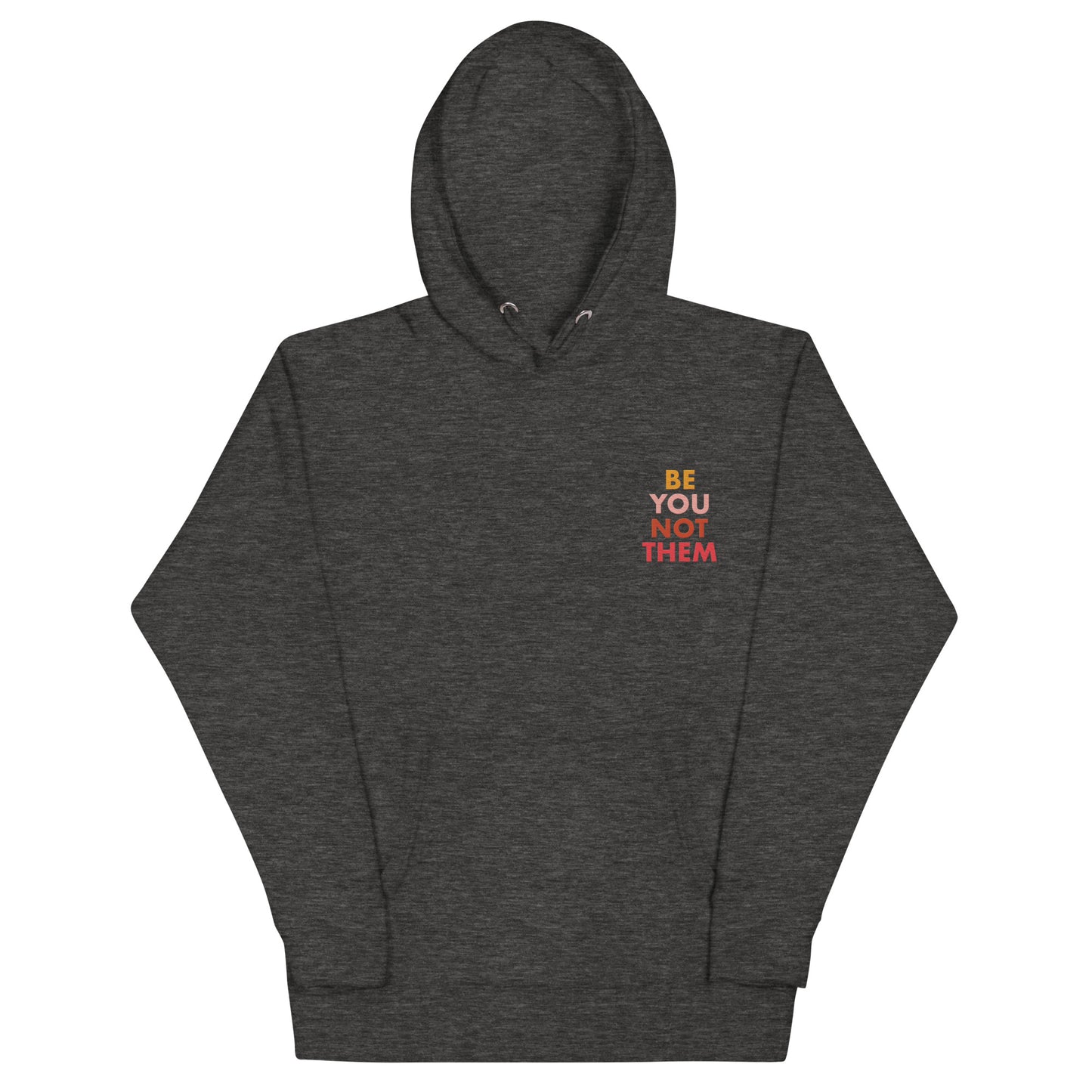 Hoodie Be You Not Them Embroidery