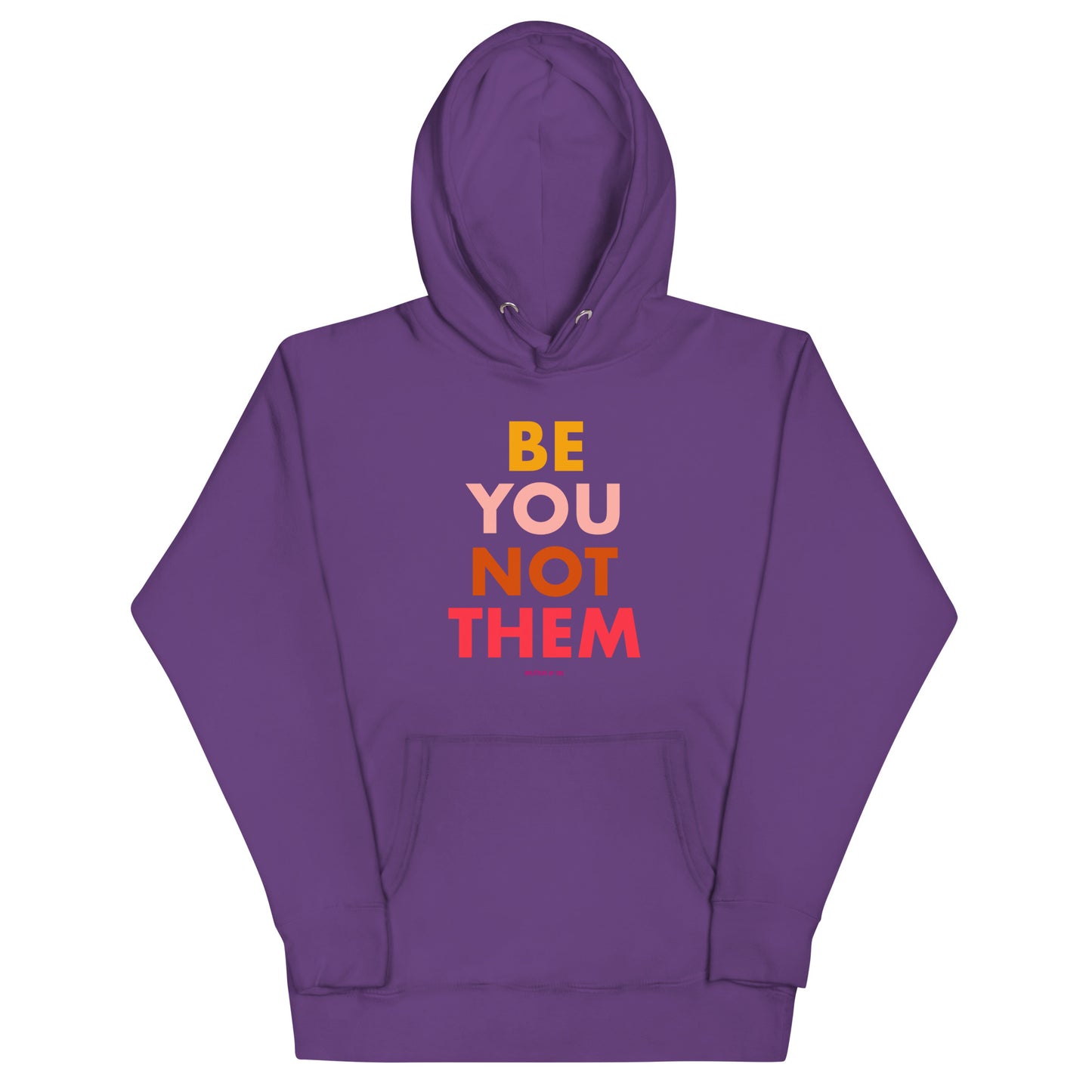 Hoodie Be You Not Them