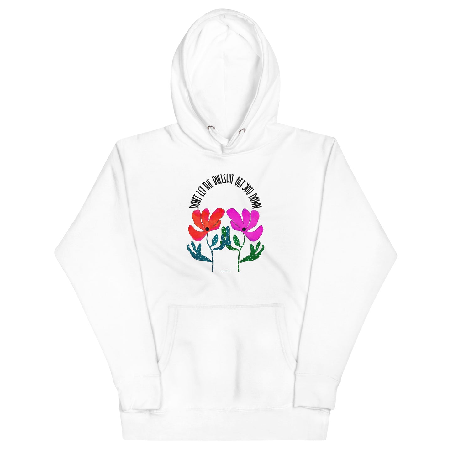 Hoodie Don't Let The BS Get You Down Unisex