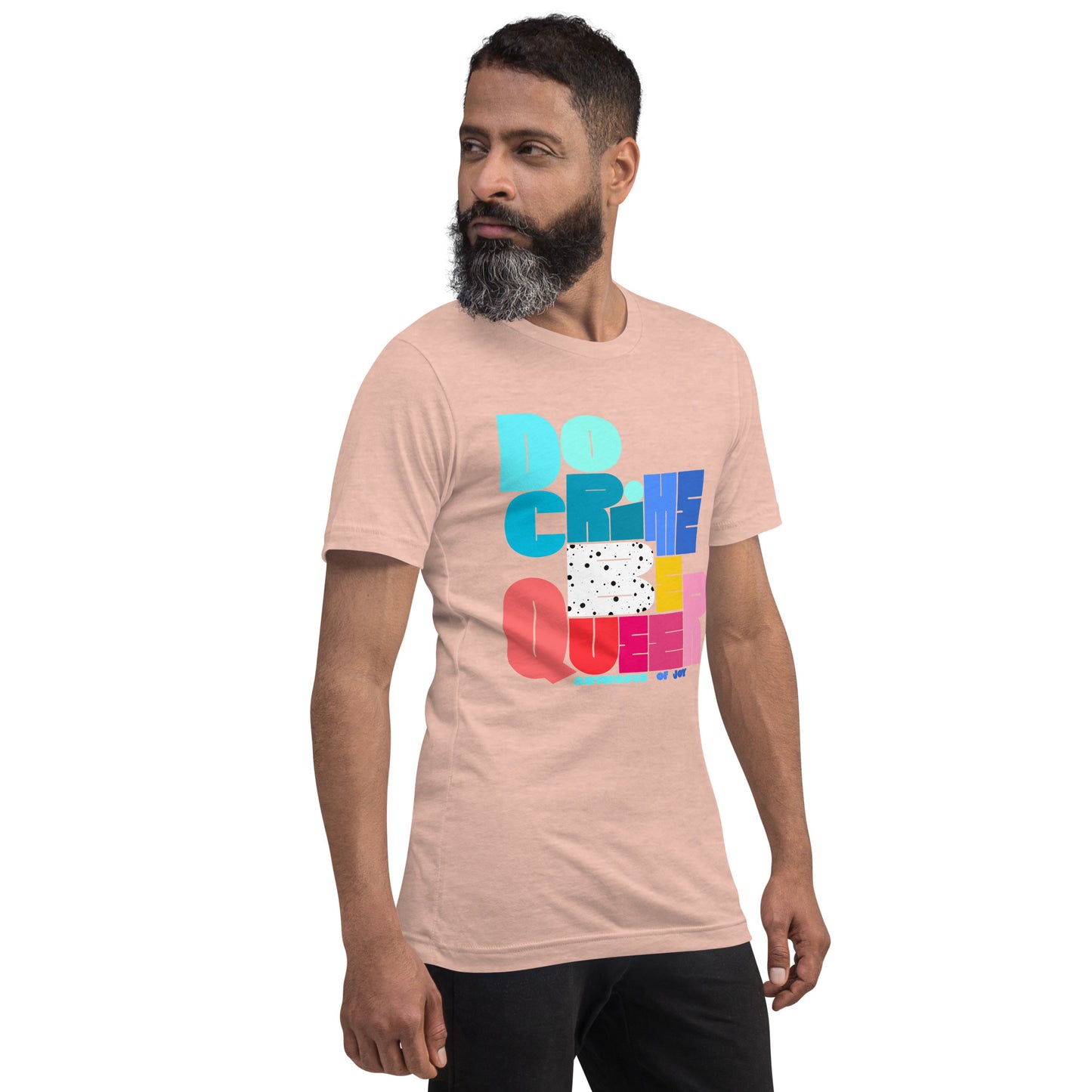 T-shirt Do Crime Be Queer Unisex