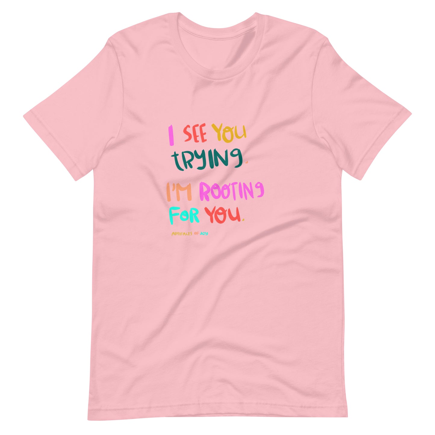 T-shirt Adult Unisex I See You Trying and I'm Rooting For You