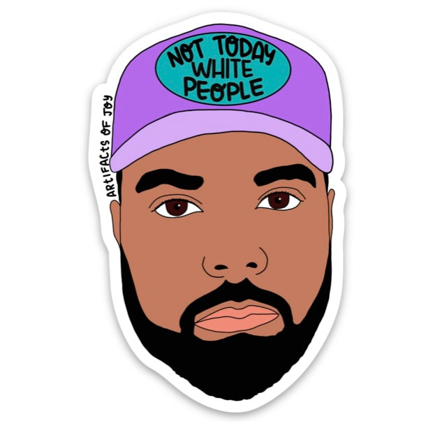 Sticker Not Today White People