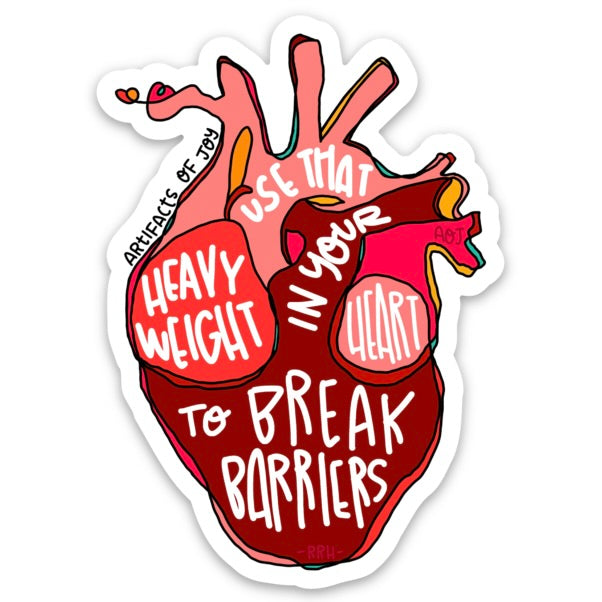 Sticker Use That Heavy Weight In Your Heart To Break Barriers