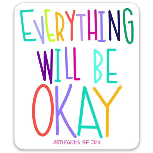 Sticker Everything Will Be Okay