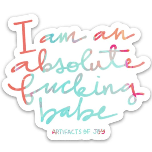 Sticker I Am An Absolute Fucking Babe