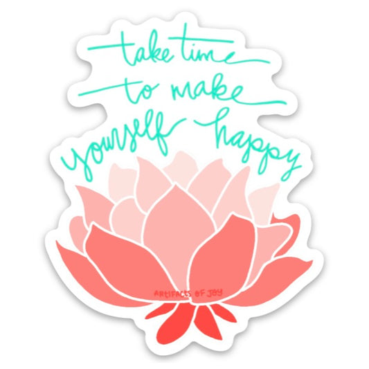 Sticker Take Time To Make Yourself Happy
