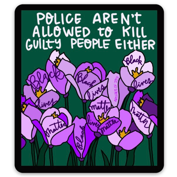 Sticker Police Aren't Allowed To Kill Guilty People Either
