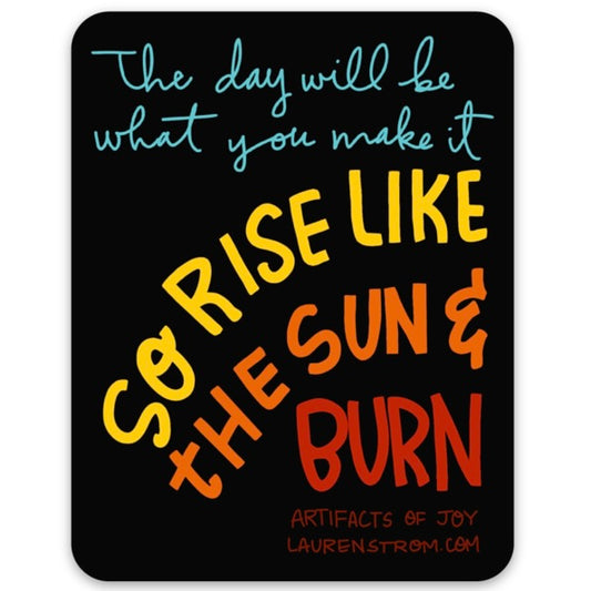 Sticker The Day Will Be What You Make It