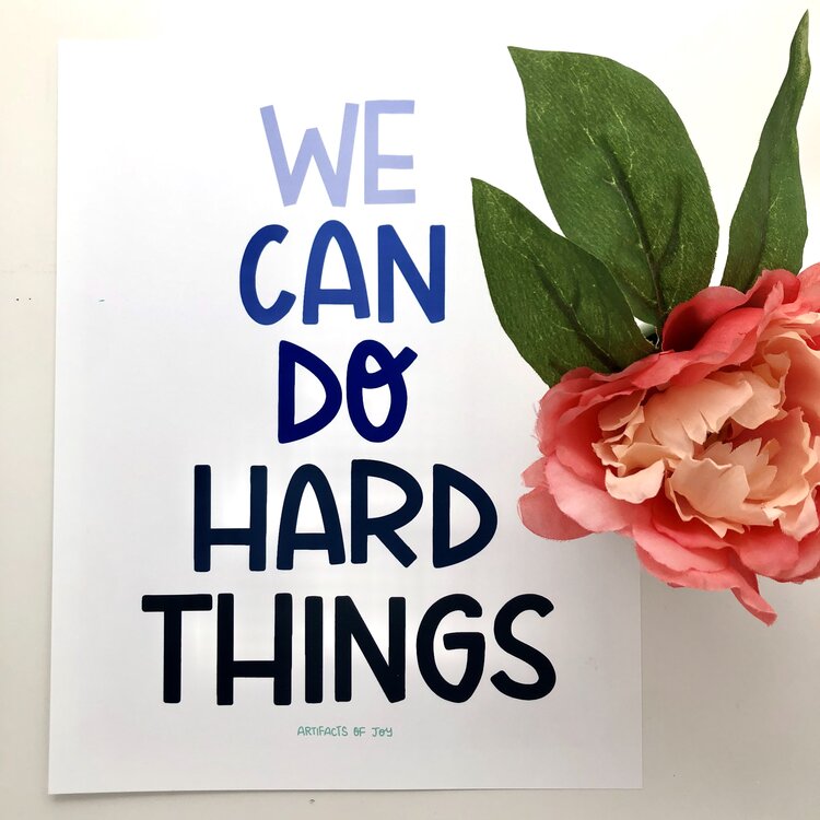 Print We Can Do Hard Things